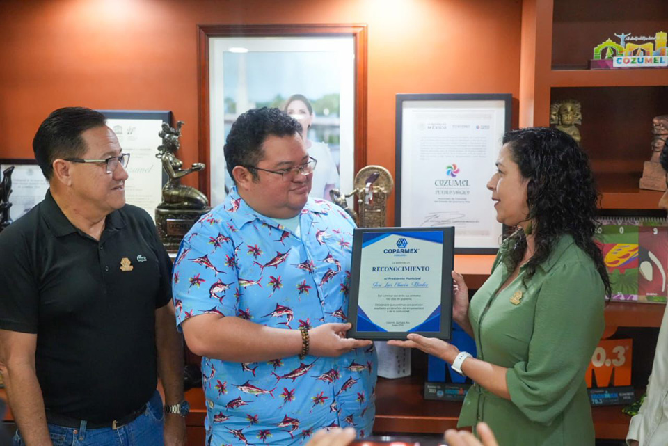 Reconoce Coparmex Cozumel al presidente municipal por sus primeros 100 días de gobierno